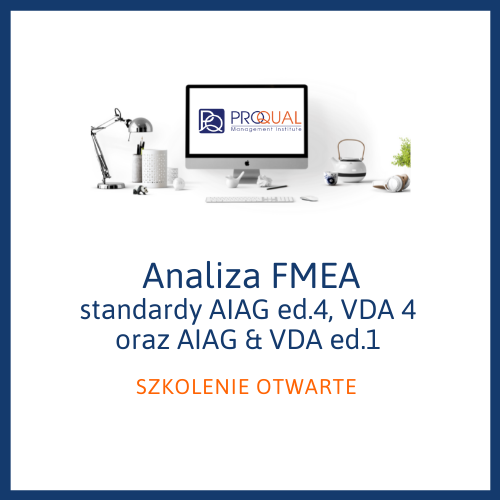 Szkolenie otwarte analiza FMEA - standardy AIAG ed.4, VDA 4 oraz AIAG&VDA ed.1