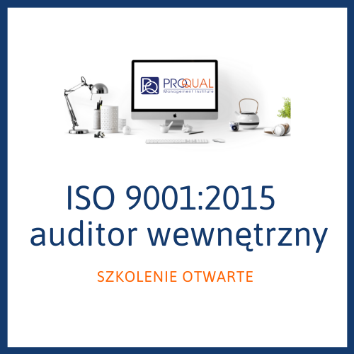 Szkolenie otwarte ISO 9001:2015 auditor wewnętrzny